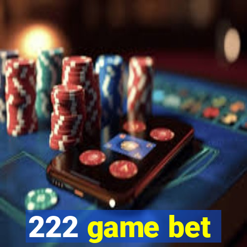 222 game bet